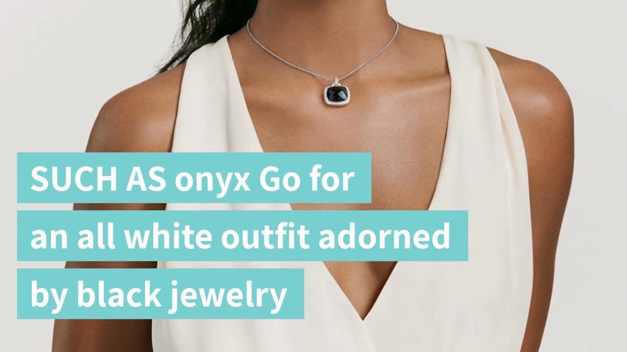 How to Accessorize your Favorite White Outfit episode 7- Keep things simple with black gemstones. - Luxfurni