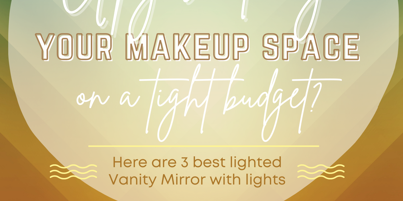 3 Best lighted vanity mirror with lights that are worth your time and money - Luxfurni